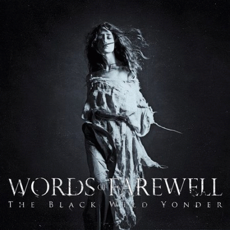 Words Of Farewell : The Black Wild Yonder Words Of Farewell : The Black Wild Yonder